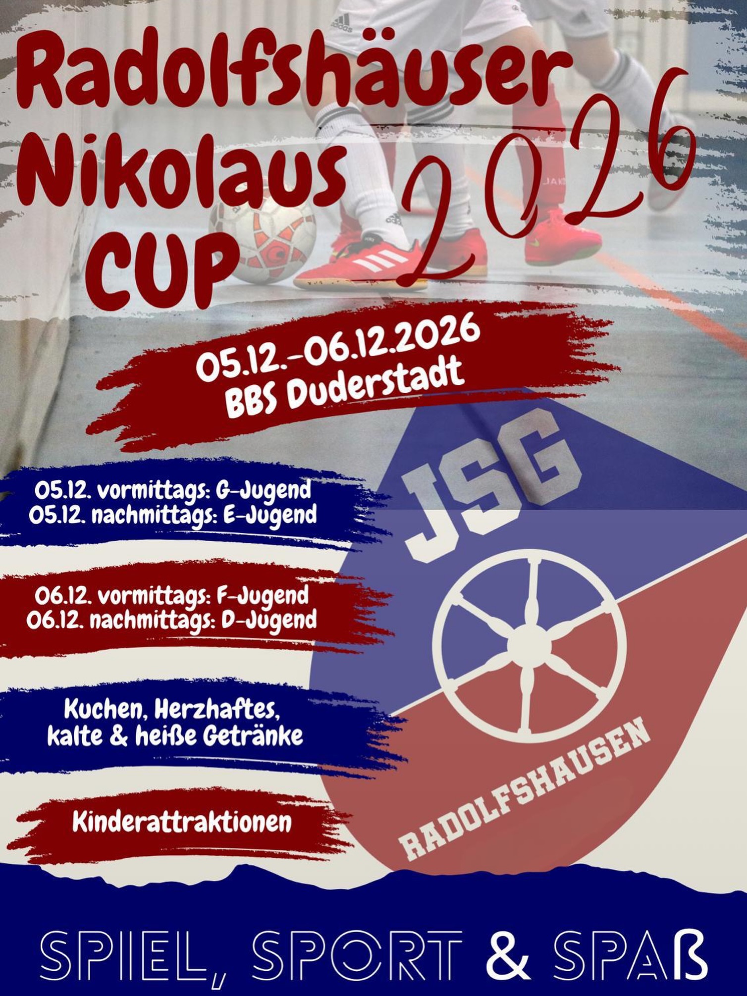 Radolfshäuser Nikolaus CUP
Am 5. und 6. Dezember lädt die JSG Radolfshausen zum Radolfshäuser Nikolaus Cup in die BBS Duderstadt ein ⚽️🎅
An beiden Tagen steht der Jugendfußball im Mittelpunkt: Am Samstag gehen vormittags die G-Jugend und nachmittags die E-Jugend an den Start. Am Sonntag folgen vormittags die F-Jugend und nachmittags die D-Jugend 🏟️🔥
Auch abseits des Spielfelds ist für einiges gesorgt: Freut euch auf Kuchen, Herzhaftes, kalte und heiße Getränke sowie Kinderattraktionen ☕️🍰
Kommt vorbei und verbringt mit uns ein Wochenende voller Spiel, Sport & Spaß!
#jsgradolfshausen #landolfshausen #seulingen #nachwuchs